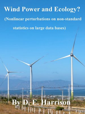 cover image of Wind Power and Ecology? (Nonlinear perturbations on non-standard statistics on large data bases)